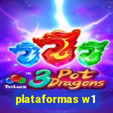 plataformas w1